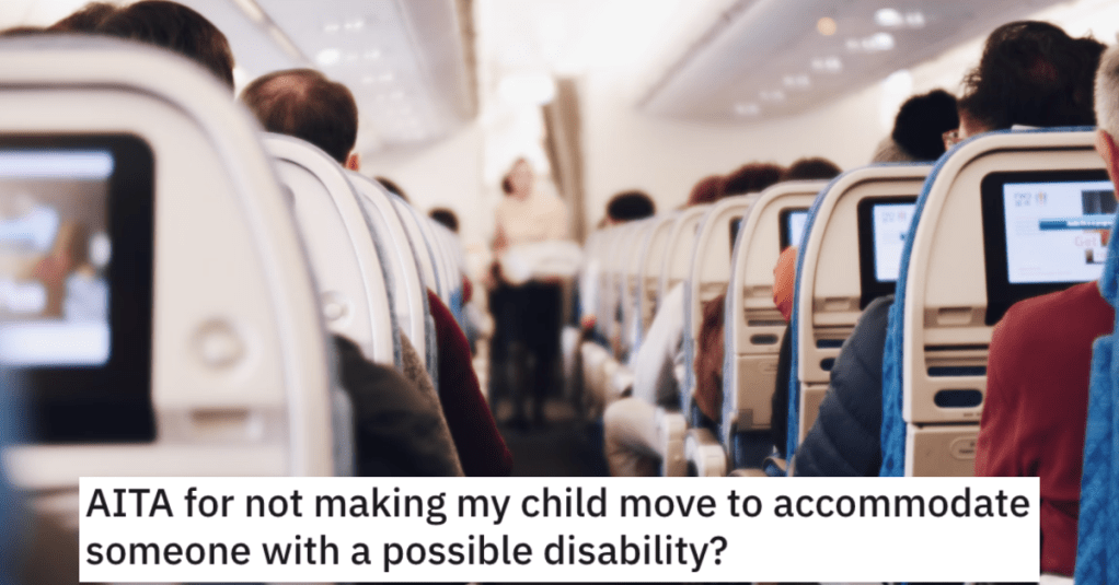 Mom Wouldn’t Make Her Child Move On A Plane For Someone Who Might Have Had A Disability. Was She Wrong?
