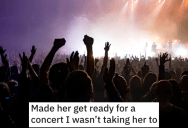 Woman Kept Cancelling Concert Plans At The Last Minute, So He Got Even By Doing The Same Thing To Her