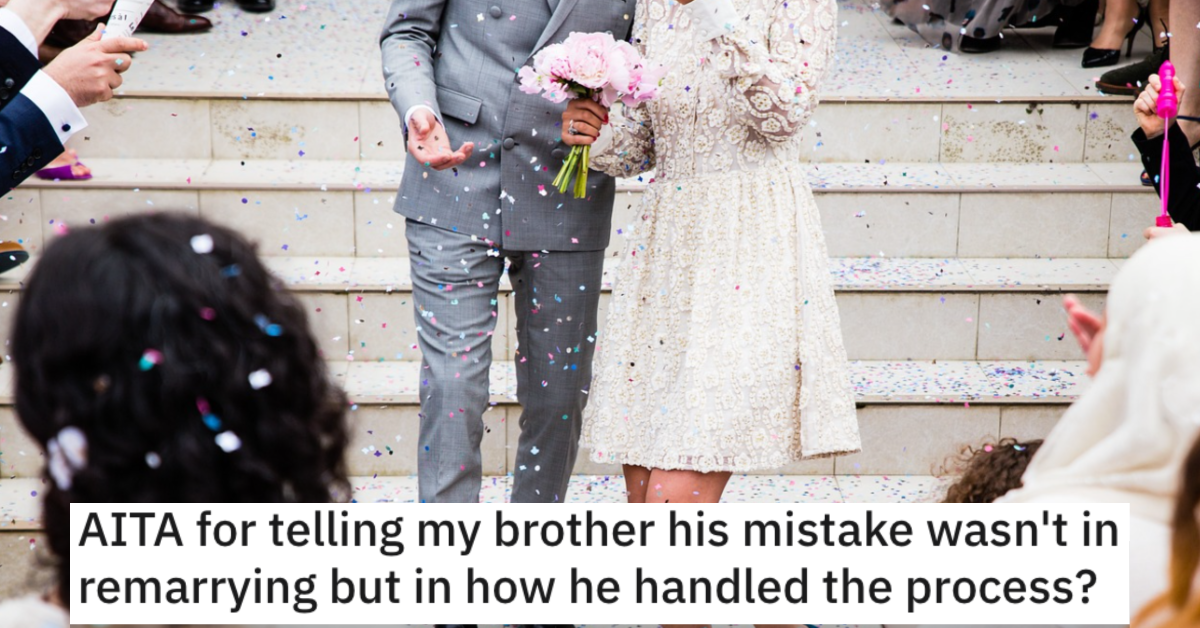 Widower Tells His Kids He's Dating Someone Two Months Before They Get Married. Now They're Mad And His Brother Tells Him The Hard Truth.
