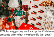 7-Year-Old Destroyed Presents At Christmas Last Year, So The Family Wanted To Lock The Gifts Up This Year
