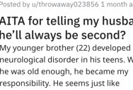 Wife Told Her Husband Long Ago He’ll Always Come Second To Her Disabled Brother. Eventually He Gets Fed Up And Fires Back.