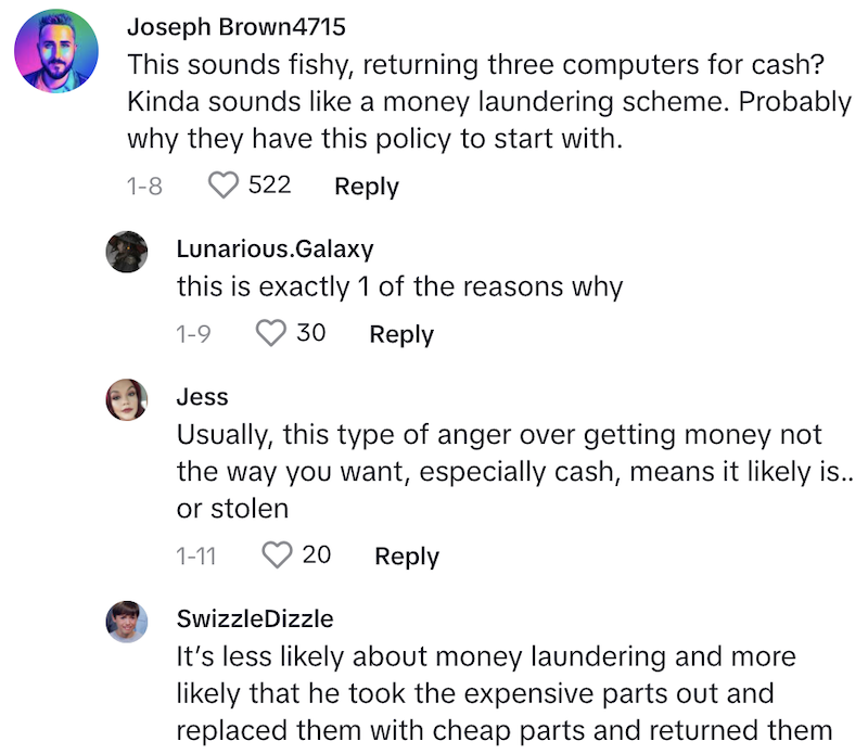 Return Comment 3 We dont have that in the register.   Entitled Couple Demands Cash When They Return $3000 Worth Of Computers