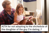 She Changed Plans On Her Single Father Boyfriend At The Last Minute, And Now Doesn’t Understand Why He’s Annoyed With The Schedule Change