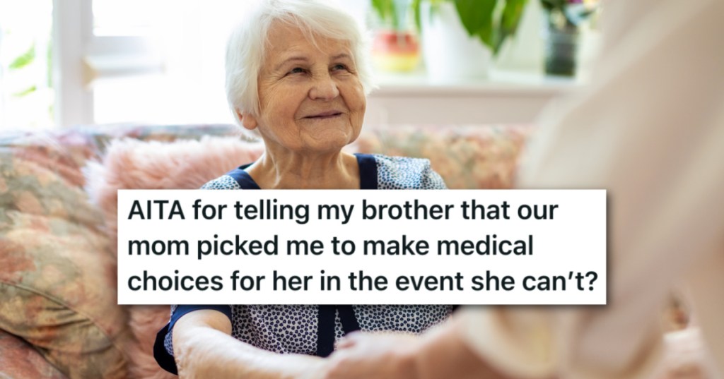 Her Brother Wanted To Argue Over Their Mother's Medical Expenses, So She Told Him Their Mother Wanted Her To Make The Decision