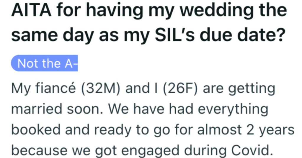 After Losing Her Baby, Sister-In-Law Wants Brother's Wedding Moved Because It Was Her Due Date, But They Keep The Day The Same