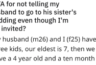 Vindictive Sister-In-Law Only Invited Her Brother And Kids To The Wedding. Now The Family Is Pulling Out Of Going Too.