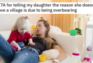 Woman Wonders Why None Of Her Family Will Babysit Her Daughter, Only For Grandma To Reveal Its Because Of All Of Her Ridiculous Rules