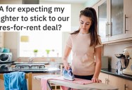 Daughter Asks To Renegotiate Her Chores-For-Rent Deal So She Has Time To Study, But Her Father Completely Loses It