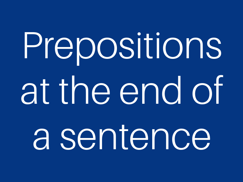 EndWithPreposition Here Are 13 Common Grammar Rules That Confuse Almost Everyone