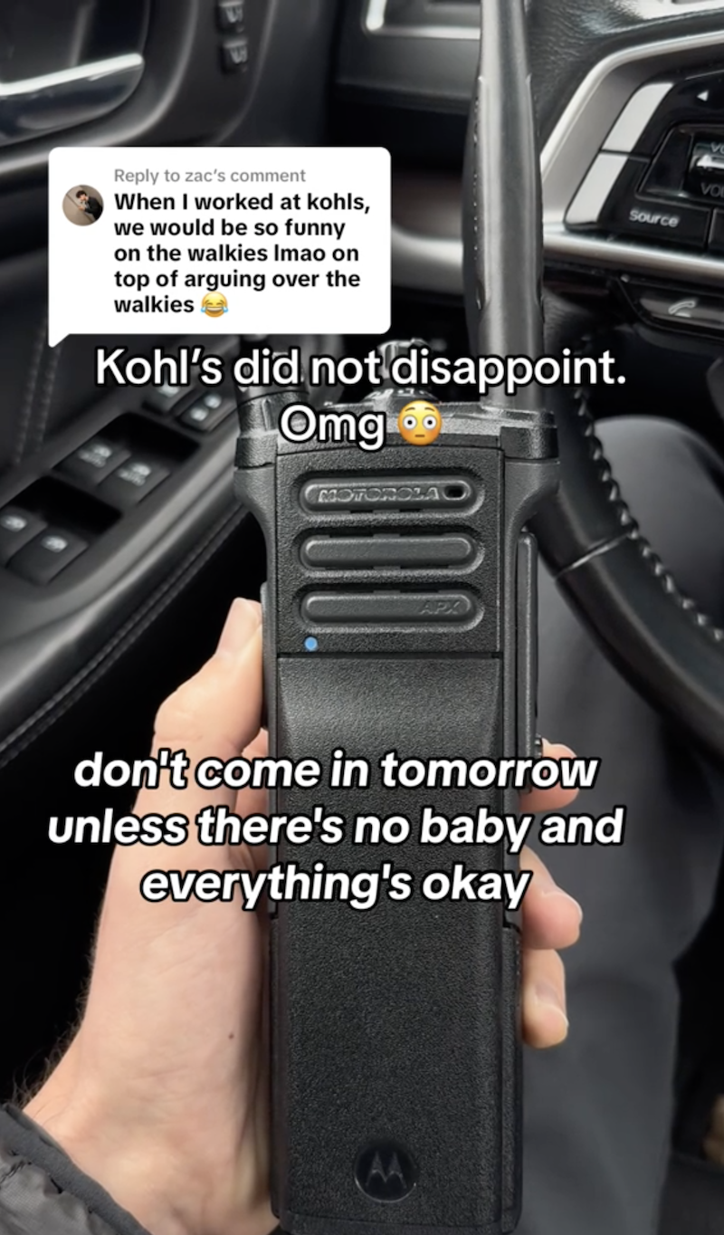 Kohls SS 3 Dont come in tomorrow unless theres no baby.   Walkie Talkie Eavesdrops On Kohls Store And Discovers An Employees Birth Plans
