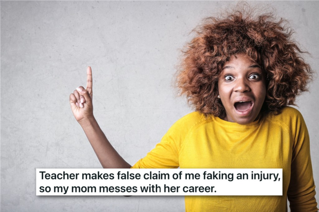 Teacher Accused Student Of Faking An Injury, So Her Mom Fought Back And Taught The Teacher A Valuable Lesson In Humility
