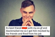 Ex-Friend Stole His Girlfriend And Blackmailed Him, So He Ruined His Life And Got His Scholarship Taken Away By Making Sure Everybody Knew How Awful He Is