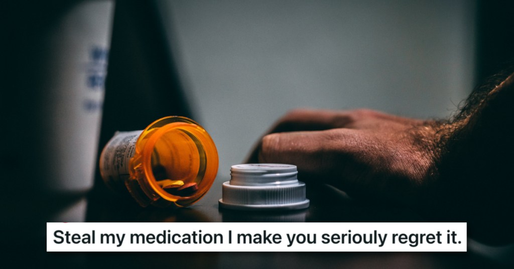 His Roommates Were Stealing His Powerful Medications, So He Swapped Them For Something That Would Ensure Hilarious Revenge