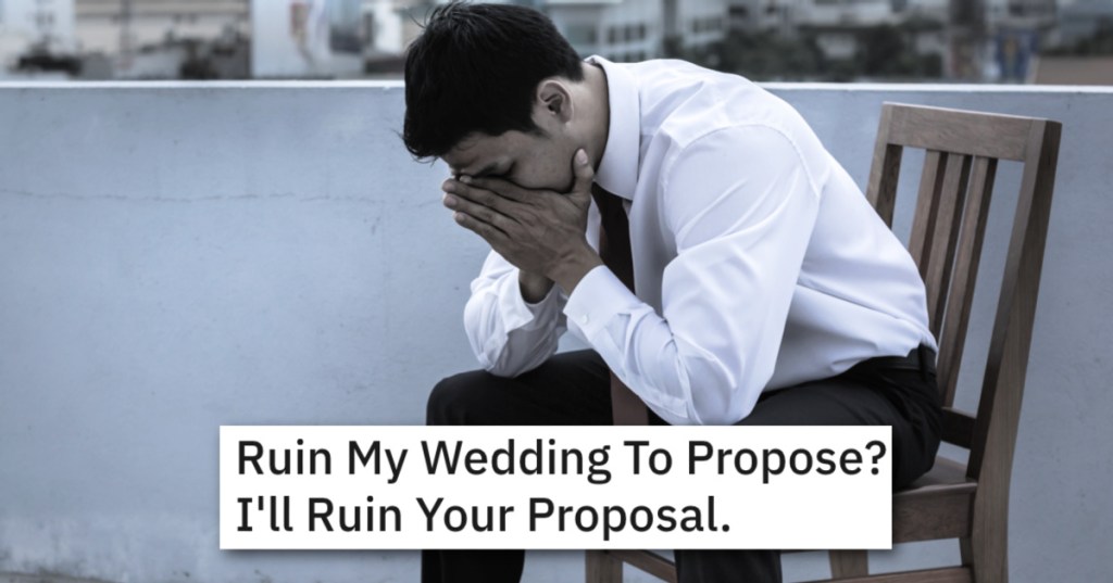 After His Brother Ruined His Wedding, He Didn't Feel Bad About Ruining His Proposal Or His Whole Life