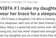 Daughter Doesn’t Want Her BFF To Know She Wears A Back Brace At Night, But Mom Insists That She Take It To A Sleepover