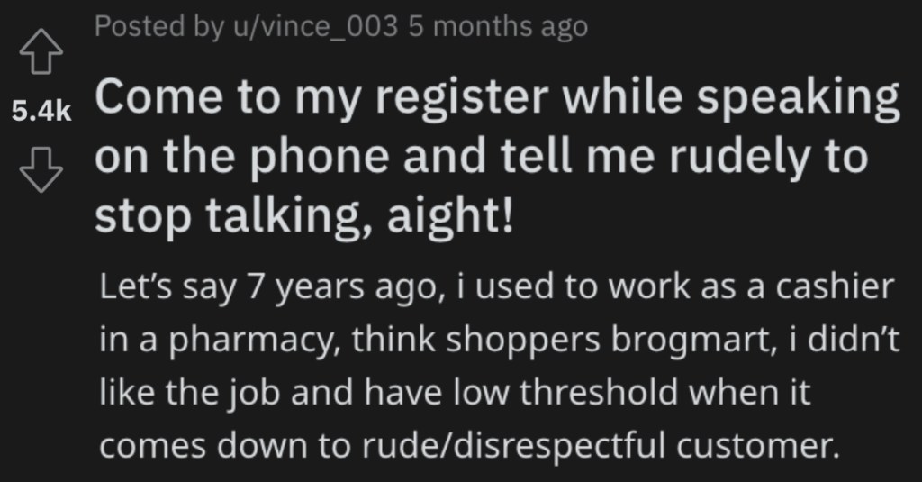 Customers Talk On The Phone At Employee's Register, So They Show Them How Rude They Are In A Clever Way