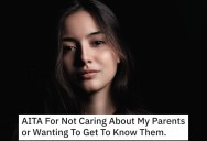 Her Parents Neglected Her Mental Health Issues When She Was Younger, So When The Finally Get In Touch With Her Out of the Blue, She Says She’s Not Interested