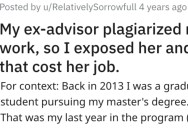 College Advisor Suddently Cuts Off Communication And Former Student Discovers They Plagiarized Their Research, So They Get Revenge And Ruin Their Career