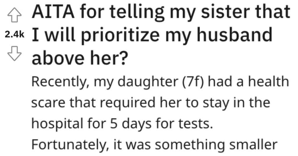 She Can’t Accommodate Her Sister’s Schedule to Visit Her Sick Daughter, And Now Her Sister Is Calling Her Selfish