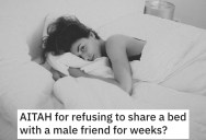 Male Friend Wants To Share A Bed With Her On A Group Trip, But She Doesn’t Want To Sleep With Him For Weeks