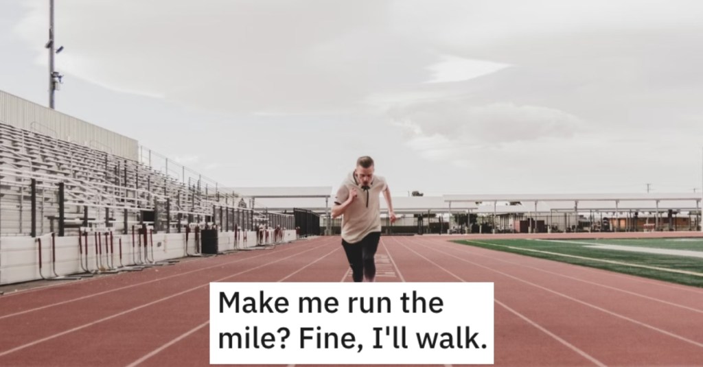 Gym Teacher Made A Sick Student Do The Mile Run, So They Took Their Sweet Time And Made Everyone Wait For Them To Finish