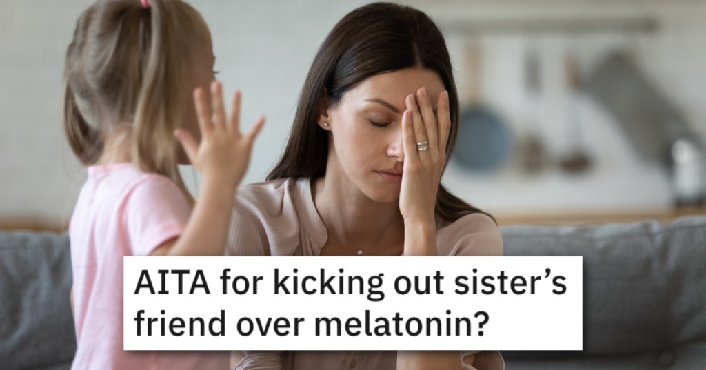 Their Live-In Babysitter Gave The Kids Unnecessary Melatonin, So Mom Is Thinking Of Kicking Her Out