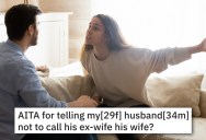 Her Husband Refers To His Late Wife As His “Wife,” And She Wants Him To Call Her His “Ex”