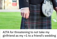 He Wants To Wear His Kilt To A Formal Wedding. Everyone But His Girlfriend Says It’s Fine.