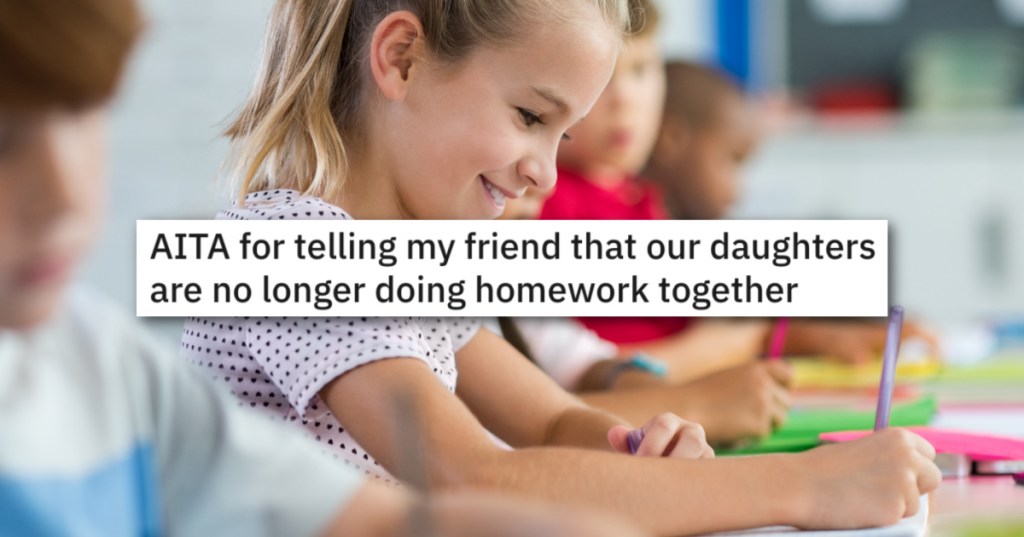Her Daughter's Friend Was Turning In Identical Homework So She Told Her Daughter Not To Share Anymore. Now Her Friend's Parents Are Angry.