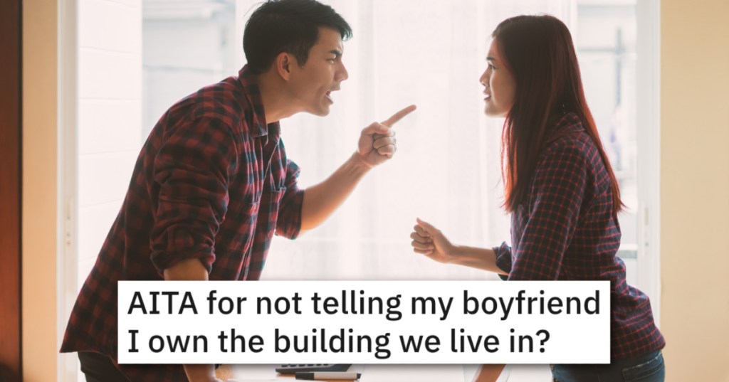 She Failed To Tell Her Boyfriend She Owned Their Building. When He Found Out, He Demanded Half The Rent.