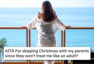Her Parents Wouldn’t Let Her Share A Room With Her Boyfriend, So She Skipped Christmas Entirely Because They Treating Her Like A Child