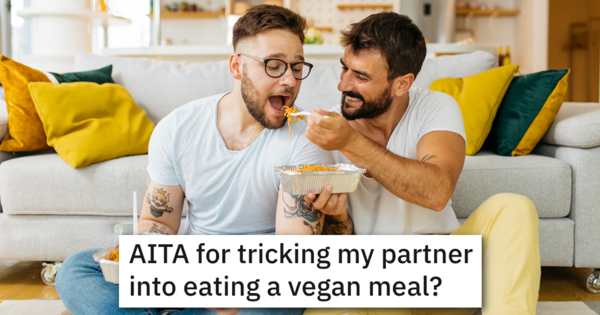 AITATrickingIntoEatngVeganFood He Tricked His Husband Into Eating A Vegan Meal Because Hes Overweight. Now Theyre At Odds About How He Handled The Situation.