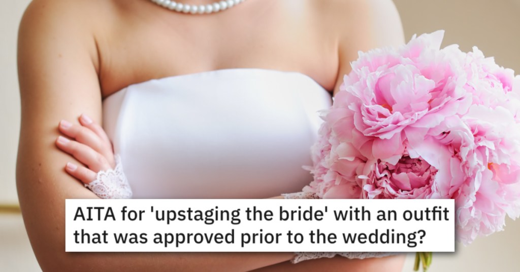 She Got Her Dress Approved Ahead Of The Wedding, But The Bride And Her Bridesmaids Bullied Her For Upstaging Her