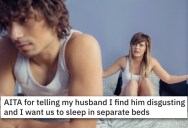 Her Husband Refuses To Take Two Showers A Day, So She Banned Him From Their Bed For Fear Of Contamination