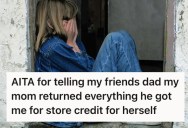 Generous Friends Buy Her A Bunch Of Necessities, But Her Mom Returned Them For Store Credit So She Could Get Things For Herself