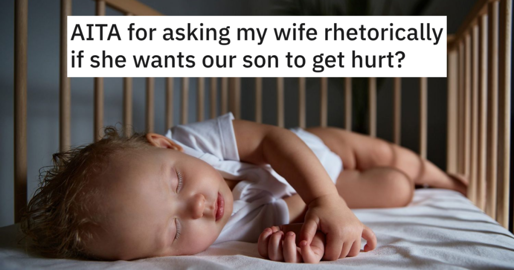 His Wife Keeps Putting Their Baby In Bed With Him While He's Sleeping, So He Asks If She Wants Him To Get Hurt