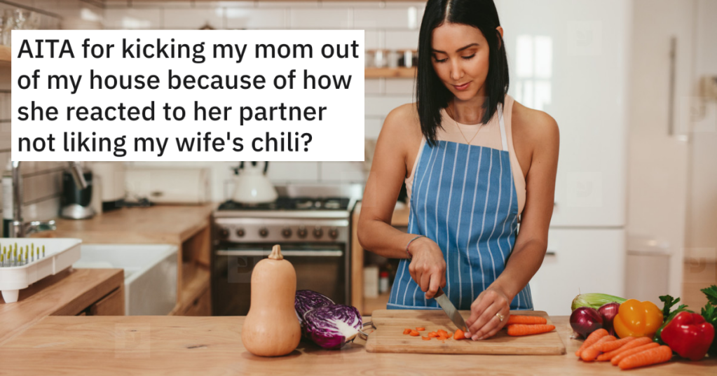 His Mom And Her Boyfriend Can't Hide Their Disgust Towards His Wife's Chili, So He Kicks Them Out Of His House
