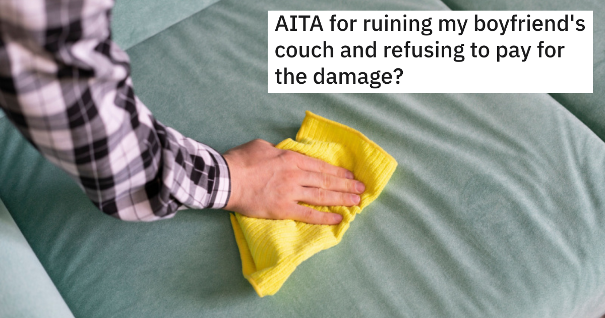 Woman Stains Her Boyfriend's New Couch Because It's That Time Of The Month, But When He Asks Her To Help Pay For The Cleaning She Refuses