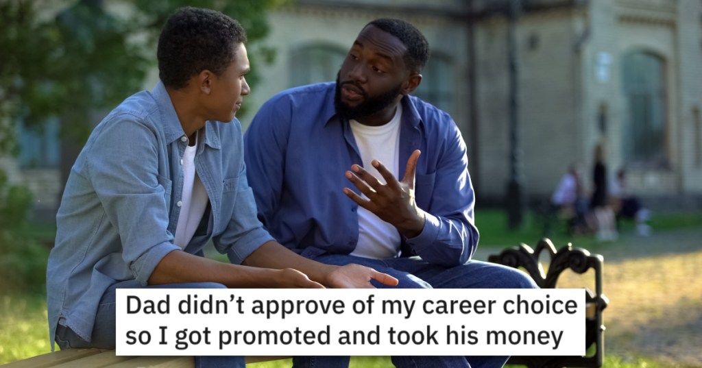 His Dad Was Embarrassed About A Job He Really Liked And Offered Him Cash To Quit. So He Found A Way To Keep The Job And The Money.