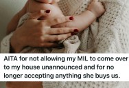 Mother-In-Law Acts Too Entitled Towards Her Newborn, So When She Shows Up Unannounced With A Care Package, She Tells Her Off And Tempers Ignite