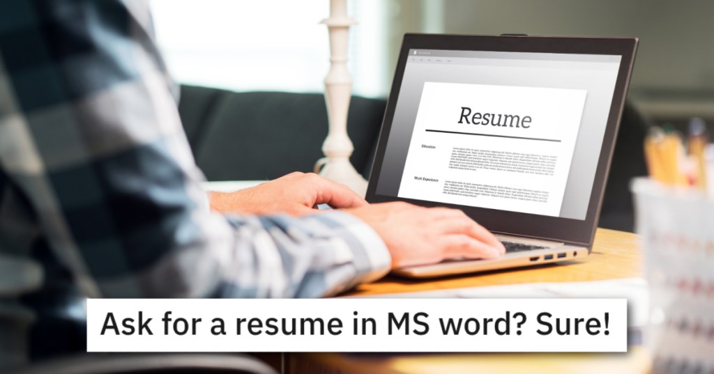 Company Wanted A Job Seeker's Resume In A Word Document, So He Used A Hilarious Trick To Give Them What They Wanted