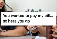 Her Friend Said She Was Paying For Dinner, So She Refused To Pay Her Back When She Asked