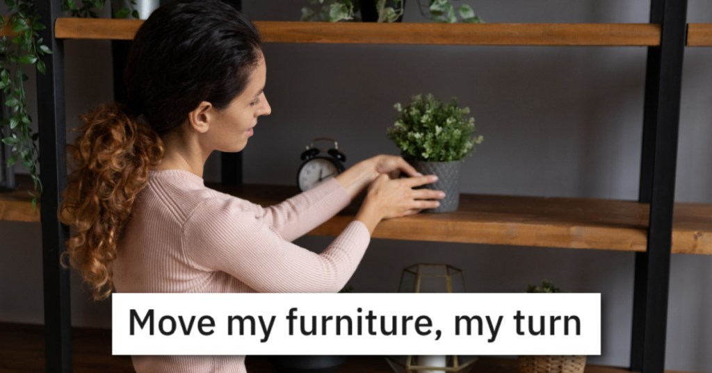 Her Mother Rearranged Her Furniture, So She Returned The "Favor" In Kind