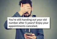 Previous Phone Number’s Owner Didn’t Update Their Contact Info After 5 Years, So They Started Replying For Her And Cancelling Her Appointments