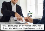 Realtor Tricks Potential Homebuyers Into An Exclusive Contract, So They Wait Him Out And He Loses Big Money