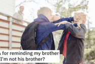 His Adopted Brother Claims He’s Not His “Real Brother,” So When He Needs Something From Him He Reminds Him They’re Not “Real Brothers”