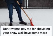 Homeowner Scammed A Guy Who Shoveled Her Snow-Covered Driveway, So He Made Sure She Got All The Snow Back Immediately