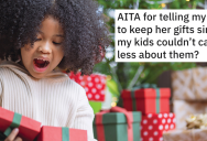 Aunt Was Outraged When Toddlers Don’t Thank Her For Their Gifts, But Mom Tells Her To Keep The Gifts Because Her Kids Couldn’t Care Less