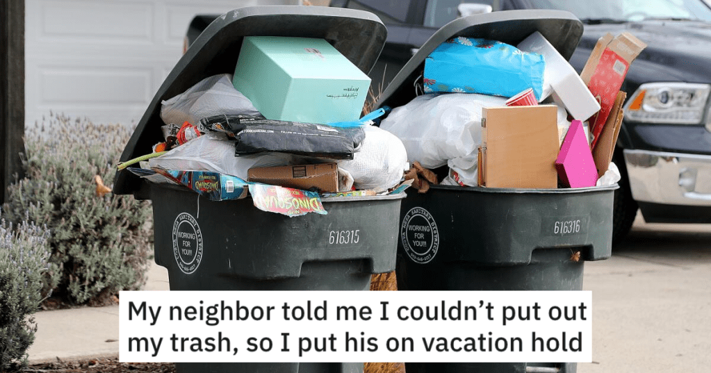 Insane Neighbors Hide His Trash Cans So The Garbage Won't Get Picked Up, So He Makes Sure The Trash Company Skips Their House