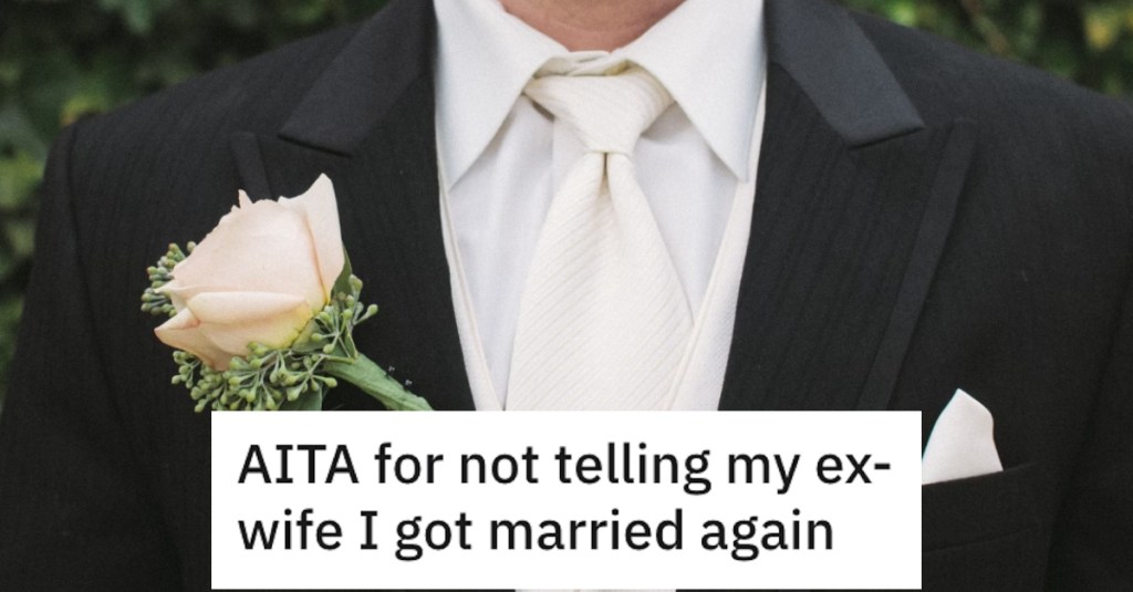 He Didn’t Invite His Ex-Wife To His Wedding Because Her Boyfriend Is Prejudiced, And Now She’s Incredibly Upset About It